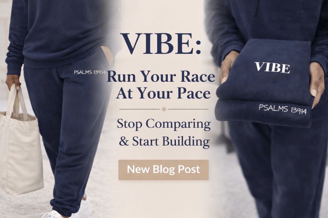 Vibe navy sweatsuit blog coover featuring Vibe sweatpant with Psalms 139:14 on the sweatpant and a folded Vibe crewneck with text Run Your Race At Your Pace and Stop Comparing & Start Building